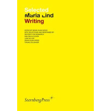 Selected Maria Lind Writing