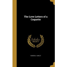 The Love Letters of a Coquette Hardcover
