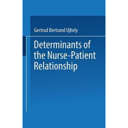 Determinants of the Nurse-Patient Relationship