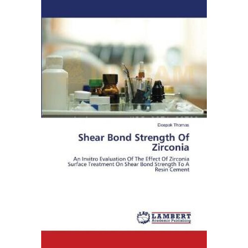 Shear Bond Strength Of Zirconia