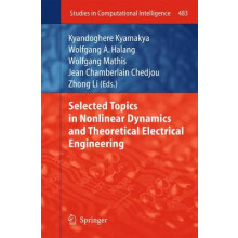 Selected Topics in Nonlinear Dynamics and Theoretical Electrical Engineering