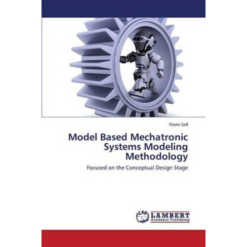 Model Based Mechatronic Systems Modeling Methodology