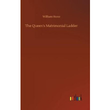 The Queen's Matrimonial Ladder