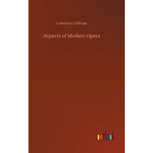 Aspects of Modern Opera