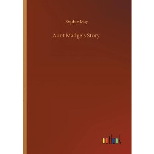 Aunt Madge's Story