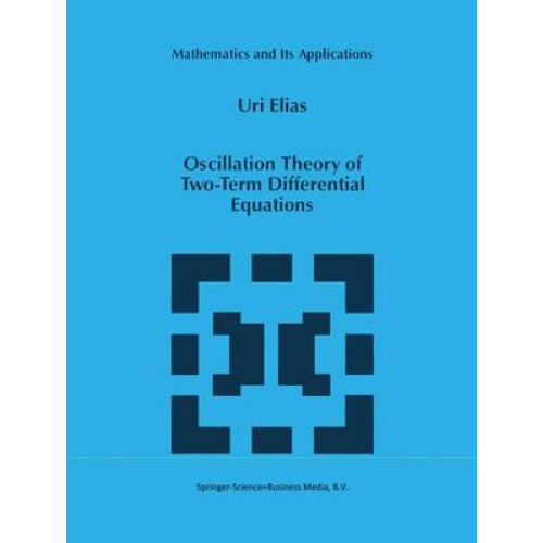 Oscillation Theory of Two-Term Differential Equations