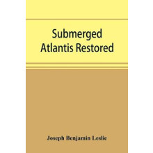 Submerged Atlantis restored, or, Rĭn-gä-sĕ nud sī-ī kĕl'zē (links and cycles)