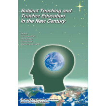 Subject Teaching and Teacher Education in the New Century
