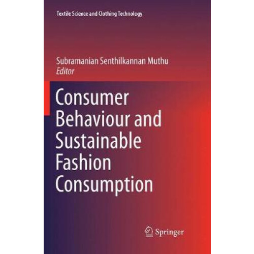 Consumer Behaviour and Sustainable Fashion Consumption
