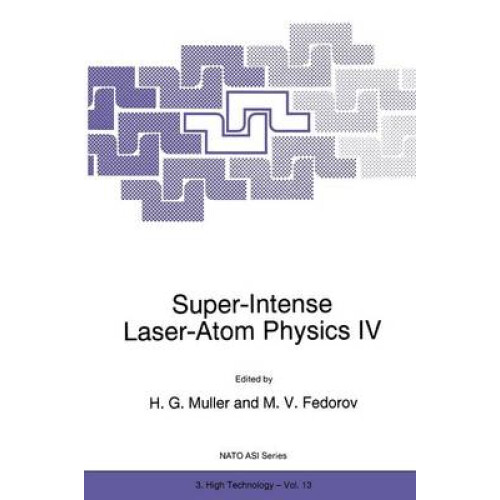 Super-Intense Laser-Atom Physics IV