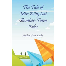 The Tale of Miss Kitty Cat Slumber-Town Tales