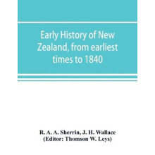 Early history of New Zealand, from earliest times to 1840