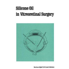 Silicone Oil in Vitreoretinal Surgery