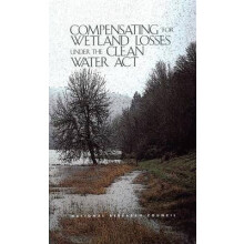 Compensating for Wetland Losses Under the Clean Water Act