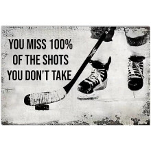 Affiche en métal sur le thème du hockey sur glace : « Vous ratez 100 % des tirs que vous ne réussissez pas. »