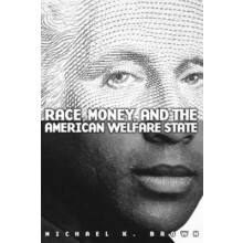 Race, Money, and the American Welfare State