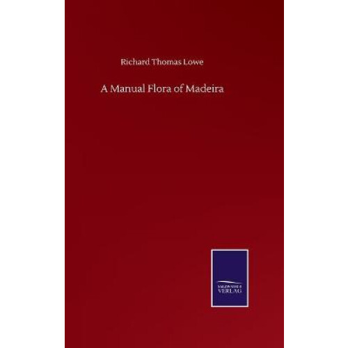 A Manual Flora of Madeira