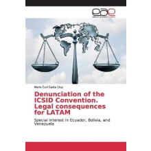 Denunciation of the ICSID Convention. Legal consequences for LATAM