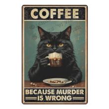 Plaque murale en métal « Du café parce que le meurtre est mal » avec un chat noir – 30 x 40 cm – Décoration murale élégante pour la