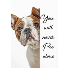 Affiche humoristique avec un bouledogue anglais : « Tu ne feras jamais pipi seul » – Illustration mignonne et humoristique, idéale pour la