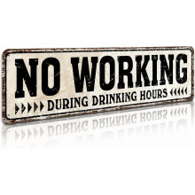 Panneau en métal « Interdit de travailler pendant les heures de consommation d'alcool » - Décoration murale pour bar, pub, restaurant - 10 x 40