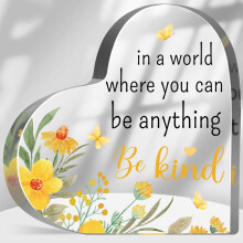 Plaque de bureau en acrylique « Soyez gentil(le) » – 9,9 x 9,9 cm, cadeau souvenir floral et inspirant pour femme, meilleure amie, décoration de