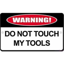 Panneau d'avertissement « Ne touchez pas à mes outils » - Décoration murale extérieure/intérieure - 30 x 20 cm - Neuf - Panneau en aluminium