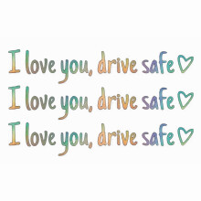 3 Pack I Love You Drive Safe Stickers for Cars Laptops and Glass Surfaces