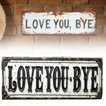 Vintage „Love You Bye” fali tábla alumínium 9,9x49,5 cm