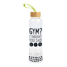 Grafik Werkstatt Trinkflasche aus Glas 550 ml Gym? I thought you said Gin