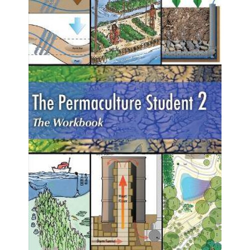 The Permaculture Student 2 The Workbook