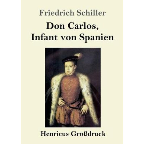 Don Carlos, Infant von Spanien (Großdruck)