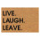 Αστείο πατάκι πόρτας Live Laugh Leave Αντιολισθητικά πατάκια πόρτας από καουτσούκ για 1