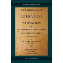 The Mormoness; Or, The Trials Of Mary Maverick: A Narrative Of Real Events