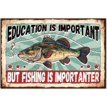 Plaque métallique humoristique sur le thème de la pêche : « L’éducation est importante, mais la pêche l’est encore plus », 30 x 20 cm,