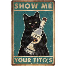 Pôster engraçado "Mostre-me seu gato preto do Tito's" - Placa para caverna masculina - Placa vintage para bar - Decoração de parede para bar -