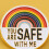 Καρφίτσα Rainbow Pride, καρφίτσα πέτου Lgbt "you Are Safe with Me" για σακίδια πλάτης και μπουφάν 3