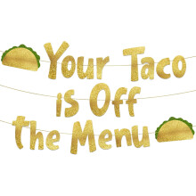 Bannière à paillettes dorées « Votre taco n'est plus au menu » - Décorations, cadeaux et accessoires amusants pour enterrement de vie de