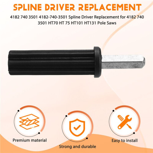 4182 740 3501 4182-740-3501 Spline Driver Replacement for  4182 740 3501 HT70 HT 75 HT101 HT131 Pole Saws 1