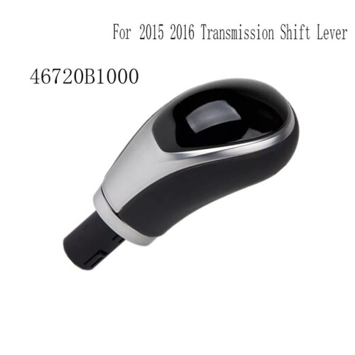 46720B1000 Auto Gear Shift Knob for   2015 2016 Transmission Shift Lever
