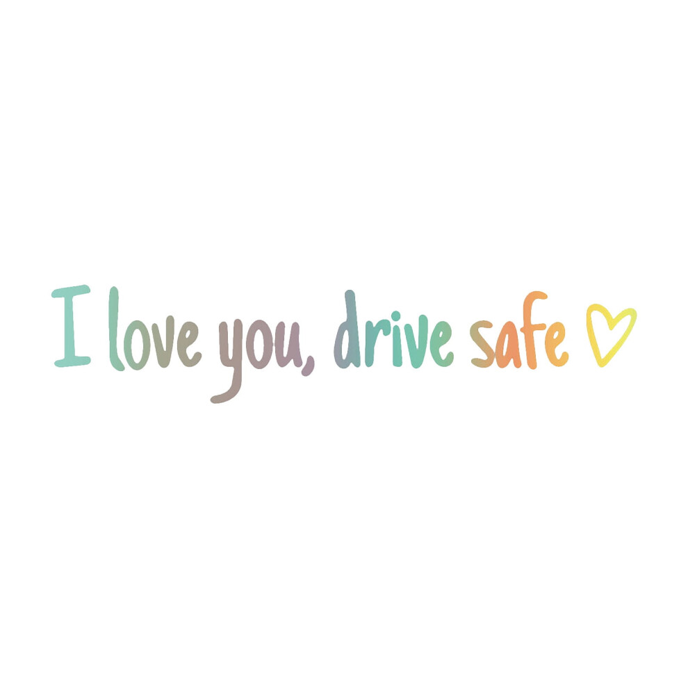 I Love You Driving Safe Mirror Sticker Â Vinyl Decal For Rearview Mirror, Windows, Bumper; Compatible With All Cars 9557311968556