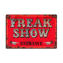 Freak Show Vintage Metal Sign, Circus Retro Aluminum Sign Size: 8 x 12 inch - Door Sign Plaque