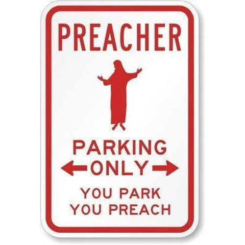 Μεταλλική πινακίδα προειδοποίησης Preacher Parking Only 12x16