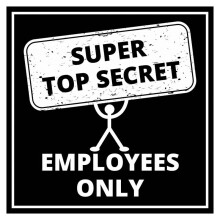Signs Square Super Top Secret, Employees Only Wall or Door Sign Size: 12 inch x 12 inch