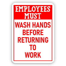 Employees Must Wash Hands Before Returning to Work Metal Sign Size: 16 x 12 Inch