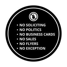 Aluminum sign - Signs Circle No Soliciting No Politics No Business Cards No Sales No Flyers No Exception Wall or Door Sign Size: 8" Diameter