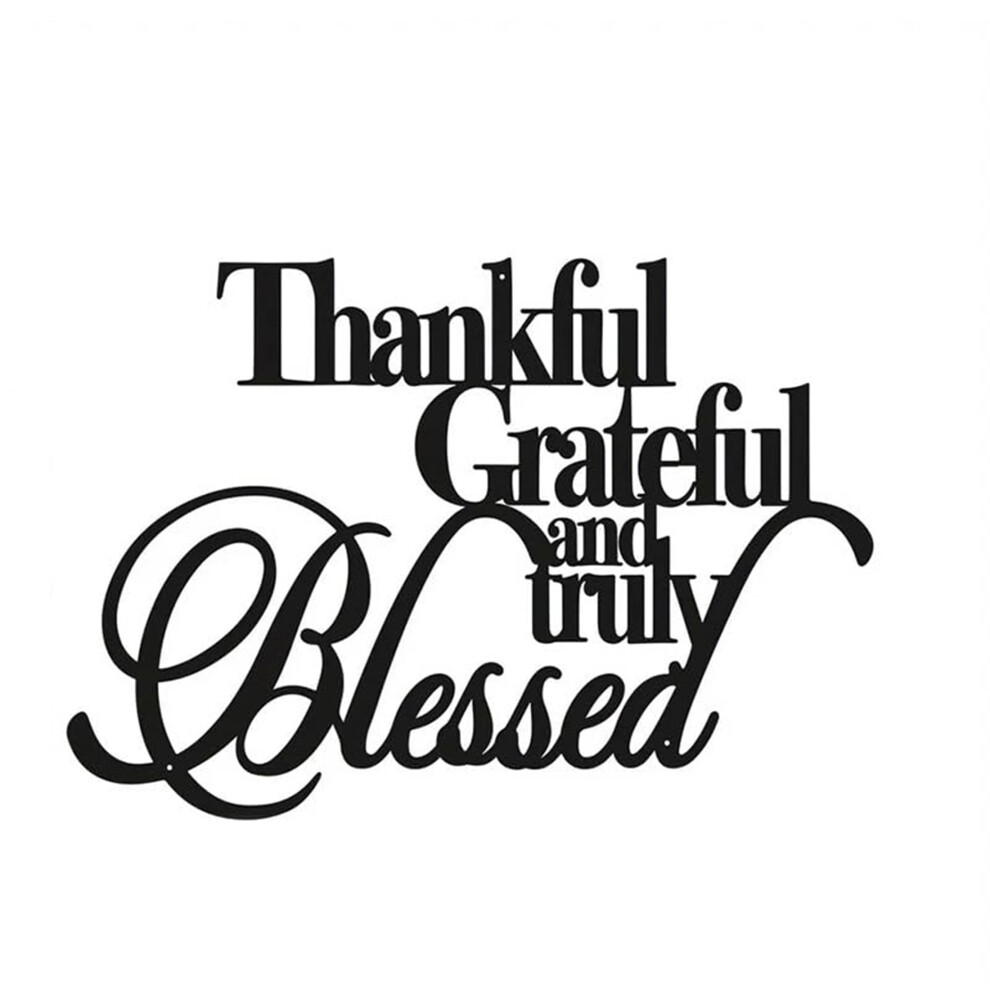 Thankful Grateful Truly Blessed Metal Wall Art – 15.7411.02", Personalized Home/Office Decor, Compatible with Standard Walls