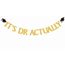 Pancarta Dr. Actually – Decoración de graduación de doctorado, purpurina dorada, Clase de 2025, compatible con Dr. Actually