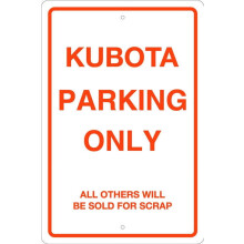 KUBOTA PARKING Metal Sign TRACTORS, AGRICULTURAL, FARMING Size: 16 x 12 Inch