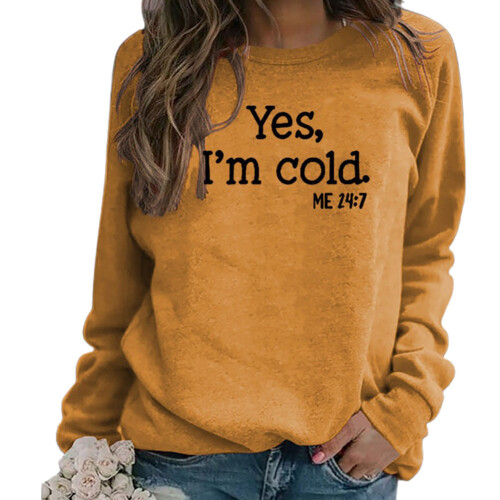 (Yellow, M) Funny \"Yes I\'m Cold\" Printed Sweatshirt